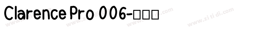 Clarence Pro 006字体转换
